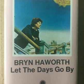 Let The Days Go By by Bryn Haworth