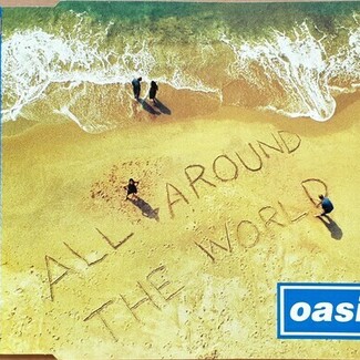 All Around The World by Oasis