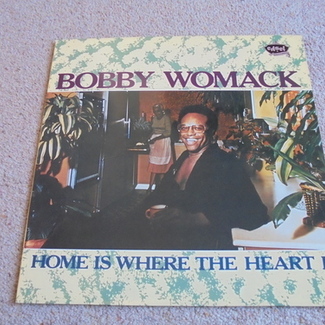 Home Is Where The Heart Is by Bobby Womack