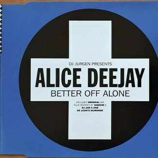 Better Off Alone by Alice Deejay
