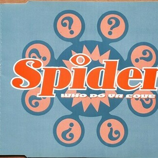 Who Do Ya Love by Spider