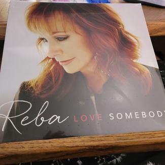 Love Somebody by Reba McEntire