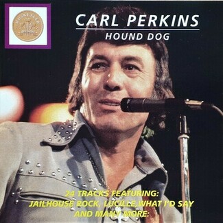 Hound Dog by Carl Perkins