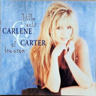 Little Acts Of Treason by Carlene Carter