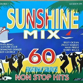 The Sunshine Mix (60 Sensationally Sequenced Non Stop Hits) by Various
