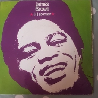 I'll go crazy by James Brown