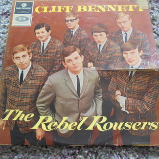 CLIFF BENNETT AND THE REBEL ROUSERS by Cliff Bennett & The Rebel Rousers