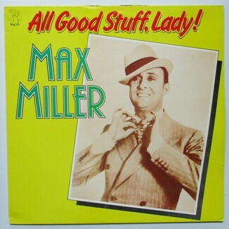 All Good Stuff, Lady ! by Max Miller