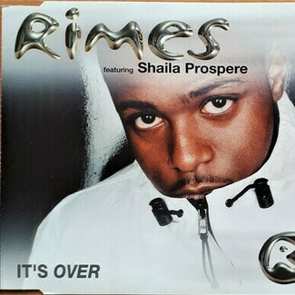 It's Over by Rimes Featuring Shaila Prospere