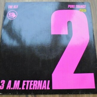 3 A. M. ETERNAL PURE TRANCE 2 by The KLF