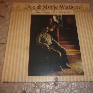 TWO DAYS IN NOVEMBER by Doc And Merle Watson