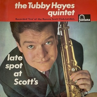 Late Spot At Scott’s by Tubby Hayes
