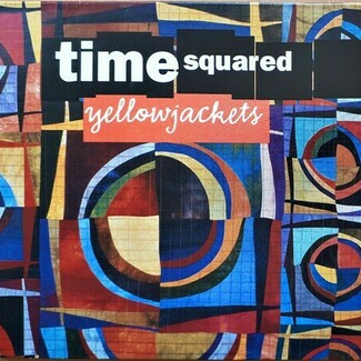 Time Squared by Yellowjackets