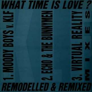 What Time Is Love? (Remodelled & Remixed) by The Klf Featuring The Children Of The Revolution