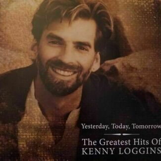 The Greatest Hits Of Kenny Loggins by Kenny Loggins