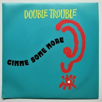 Gimme Some More by Double Trouble