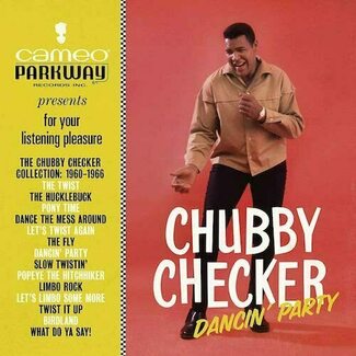 Dancin’ Party The Chubby Checker Collection 1960-1966 by Chubby Checker