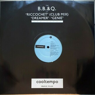 The B.B. & Q. E.P. Riccochet (Club Mix) / Dreamer / Genie by B B & Q