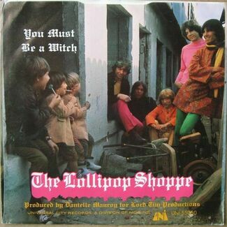 You Must Be A Witch / Don't Close The Door by Lollipop Shoppe