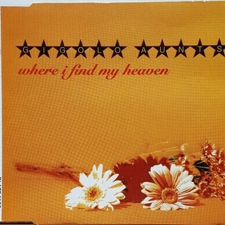 Where I Find My Heaven by Gigolo Aunts