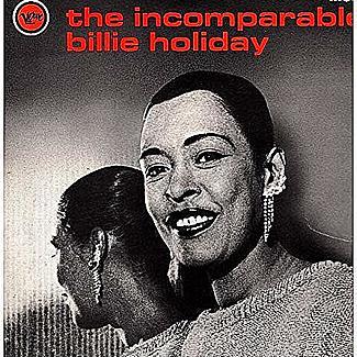 The Incomparable by Billie Holiday