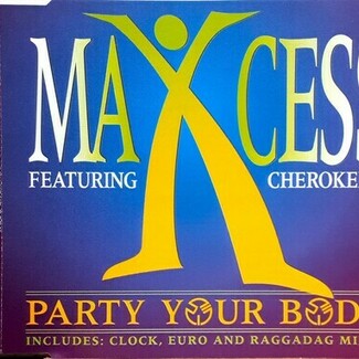 Party Your Body by Maxcess Featuring Cherokee