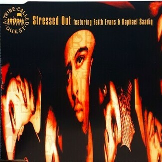 Stressed Out by A Tribe Called Quest