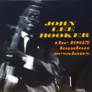 The 1965 London Sessions by John Lee Hooker