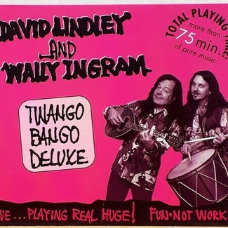 Twango Bango Deluxe by David Lindley And Wally Ingram