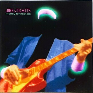 Money For Nothing by Dire Straits