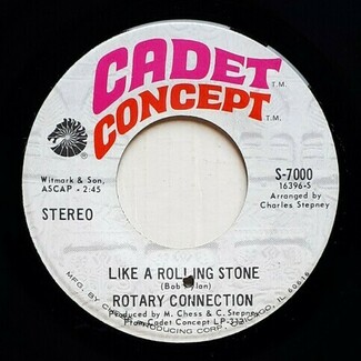 Like A Rolling Stone / Turn Me On by Rotary Connection