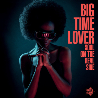 Big Time Lover - Soul On The Real Side by Various Artists