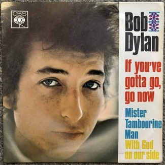 If You Gotta Go, Go Now by Bob Dylan