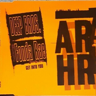 Get Into You by Deep Bros. Featuring Fonda Rae