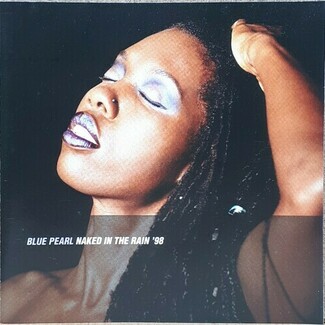 Naked In The Rain '98 by Blue Pearl
