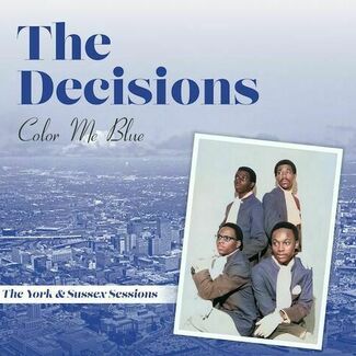 Color Me Blue – The York & Sussex Sessions by The Decisions
