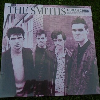 HUMAN CRIES: LIVE RADIO BROADCAST OXFORD 1985 by The Smiths