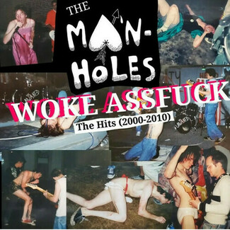 Woke Assfuck The Hits by The Manholes