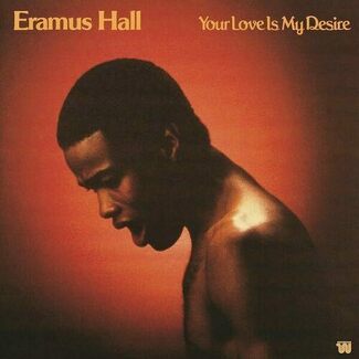 Your Love Is My Desire by Eramus Hall