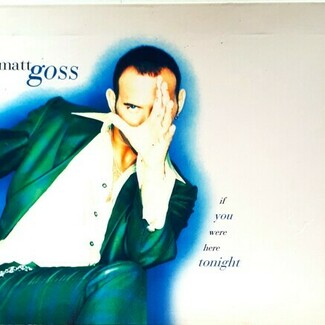 If You Were Here Tonight by Matt Goss
