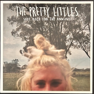 Soft Rock For The Anxiovs by The Pretty Littles