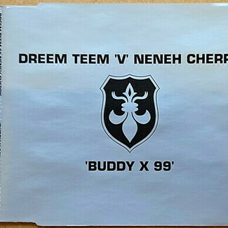 Buddy X 99 by Dreem Teem 'v' Neneh Cherry