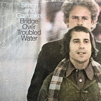 Bridge Over Troubled Water by Simon & Garfunkel