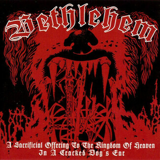 A Sacrificial Offering To The Kingdom Of Heaven In A Cracked Dog's Ear by Bethlehem