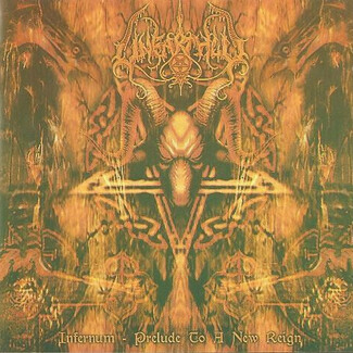 Infernum - Prelude To A New Reign by Unearthly