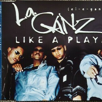 Like A Playa by L.A. Ganz
