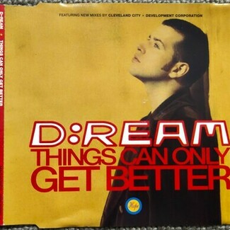 Things Can Only Get Better by D:Ream
