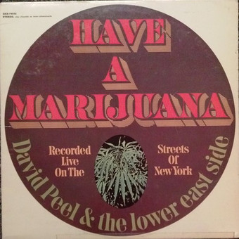 Have A Marijuana by David Peel & The Lower East Side