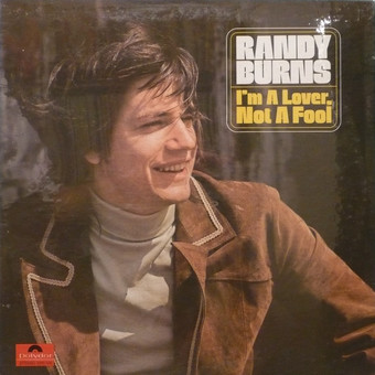 I’m A Lover, Not A Fool by Randy Burns & The Sky Dog Band