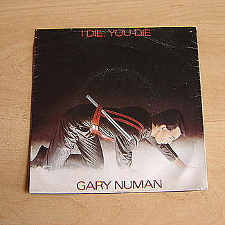 I Die: You Die by Gary Numan